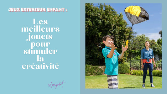 jeux exterieur enfant : les meilleurs jouets pour stimuler la créativité